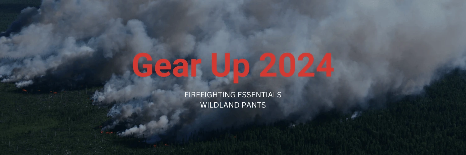 Gear Up 2024 - Wildland Pants